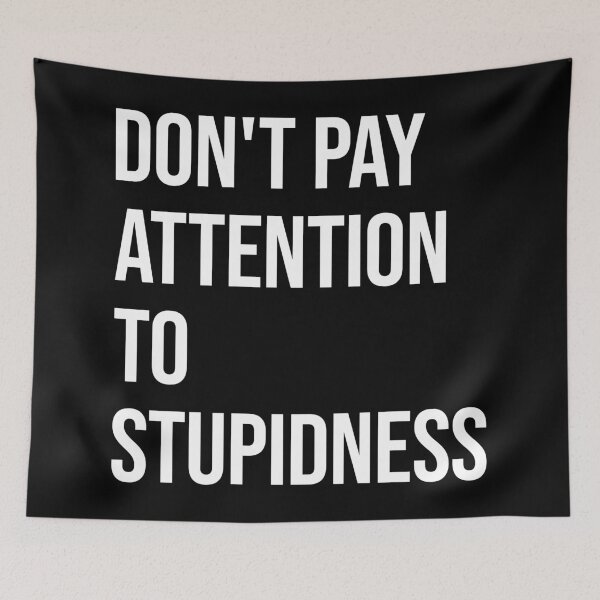 Item preview, Don't pay attention to stupidness designed and sold by likebakerdo.