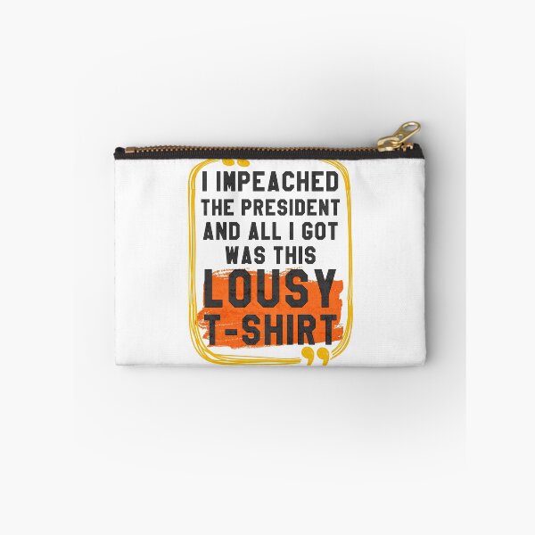 Item preview, I Impeached The President And All I Got Was This Lousy T-Shirt designed and sold by ABDEZIGN.