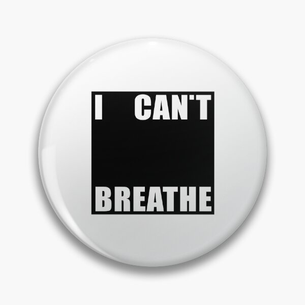 Item preview, I CAN'T BREATHE designed and sold by Artaxias_Designs.