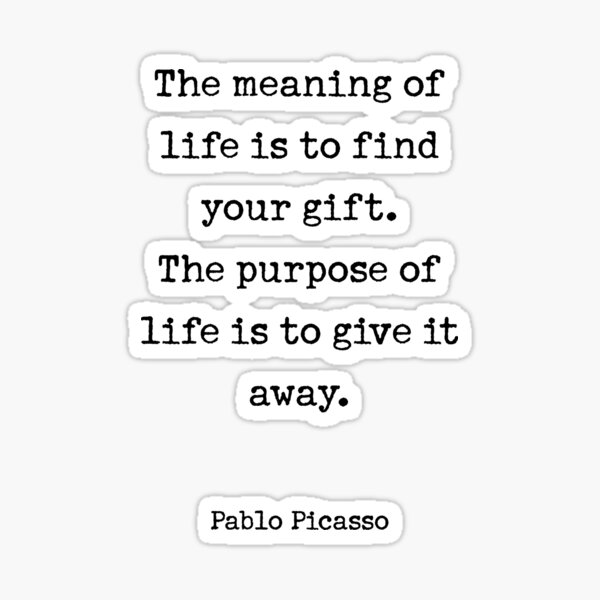 the-meaning-of-life-is-to-find-your-gift-the-purpose-of-life-is-to