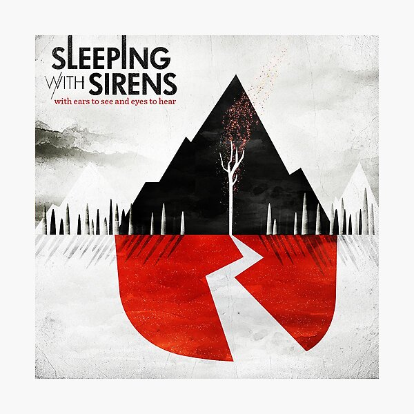 sleeping with sirens with ears to see Photographic Print