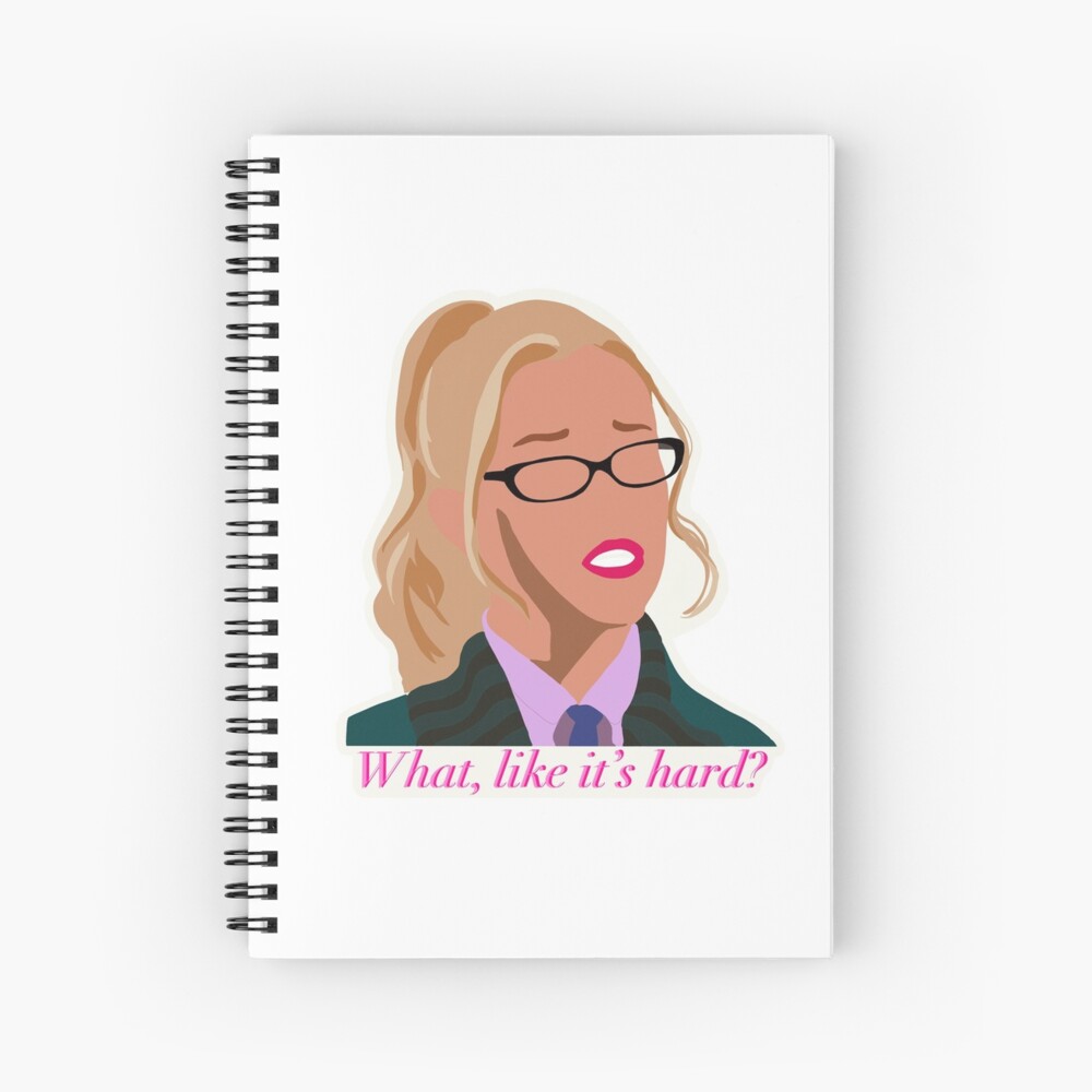 Elle Woods “What, like it’s hard?” Spiral Notebook