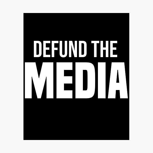 Item preview, Defund The Media designed and sold by Noahlaz.