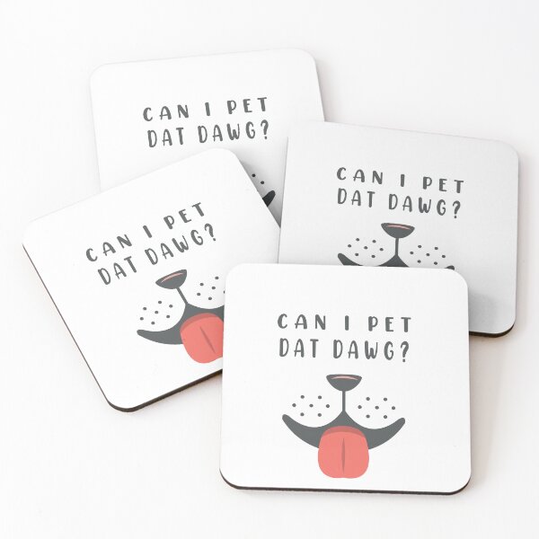 Item preview, Can I Pet Dat Dawg designed and sold by Smart Side.