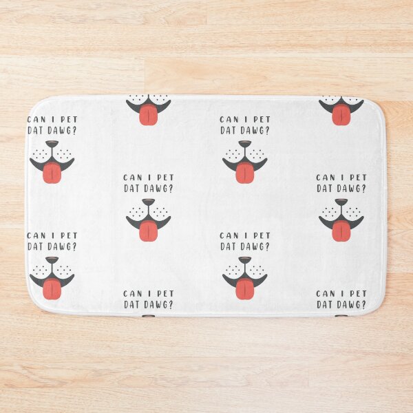 Item preview, Can I Pet Dat Dawg designed and sold by Smart Side.