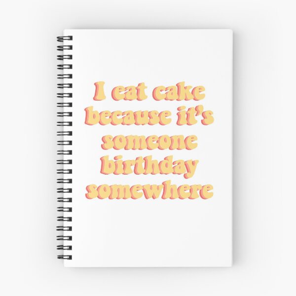 Item preview, i eat cake because it's someone birthday somewhere designed and sold by Clembr.