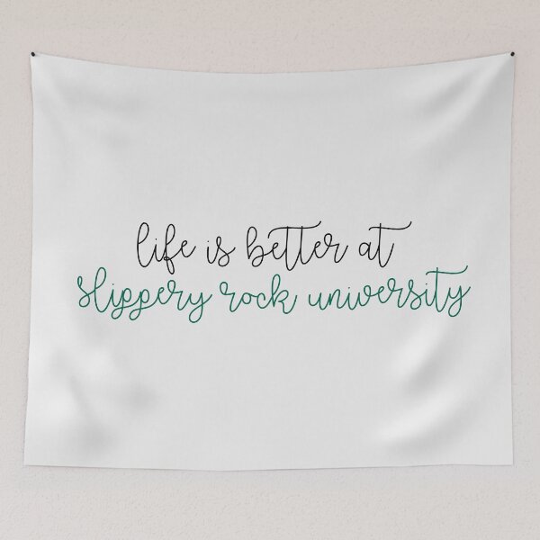 Item preview, Life is Better at Slippery Rock University designed and sold by kayleeoconnor.