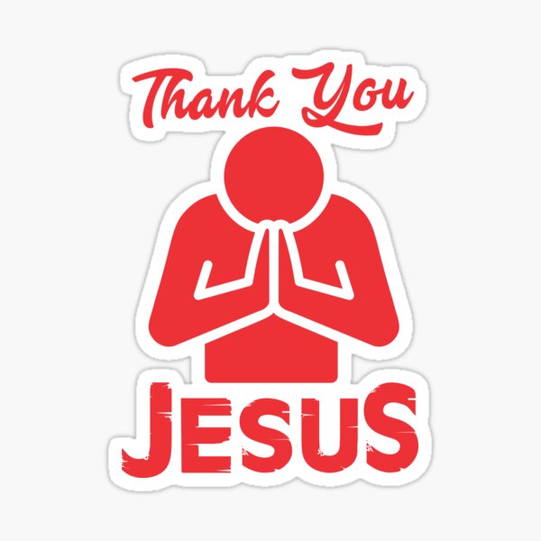 Thank You Jesus Stickers Redbubble