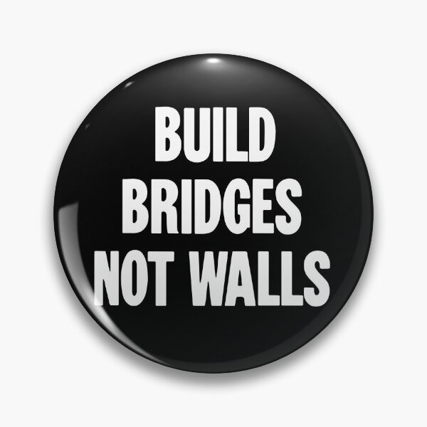 Item preview, Build Bridges Not Walls designed and sold by Good-Looking Corpse.