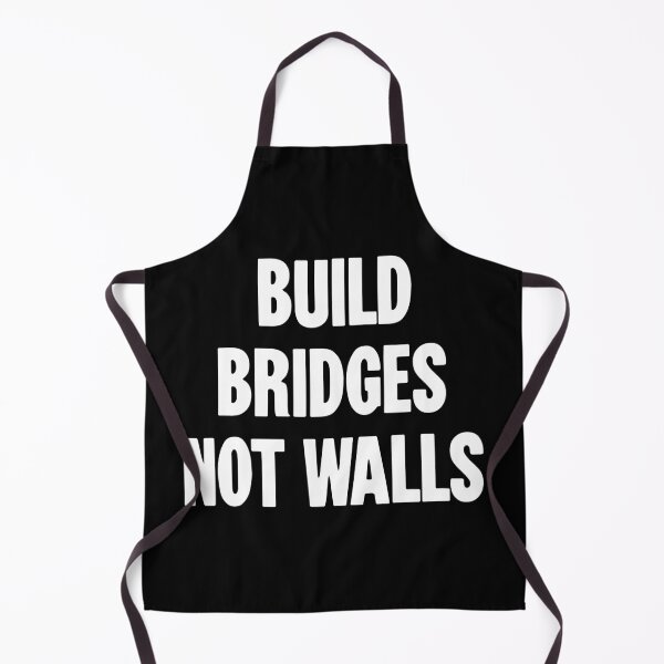 Item preview, Build Bridges Not Walls designed and sold by Good-Looking Corpse.