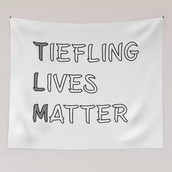 Item preview, Tiefling Lives Matter Meme DND 5e Pathfinder RPG Role Playing Tabletop RNG designed and sold by geekydesigner.