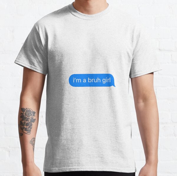 Bruh Girl Clothing Redbubble