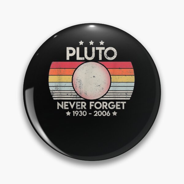 Item preview, Never Forget Pluto 1930-2006 Retro Planet Astronomy designed and sold by Jocasta1998.
