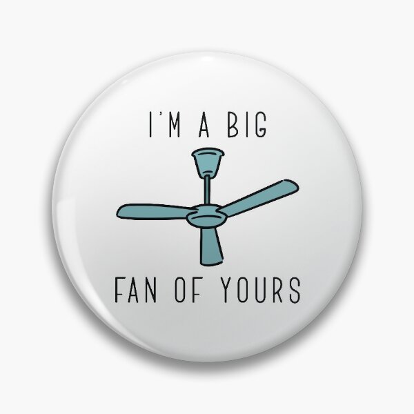 Item preview, I’m A Big Fan Of Yours designed and sold by LuckyFoxDesigns.