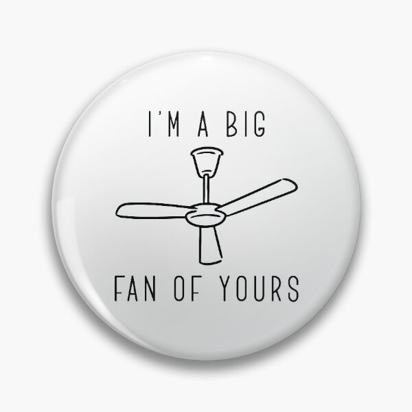 Item preview, I’m A Big Fan Of Yours designed and sold by LuckyFoxDesigns.
