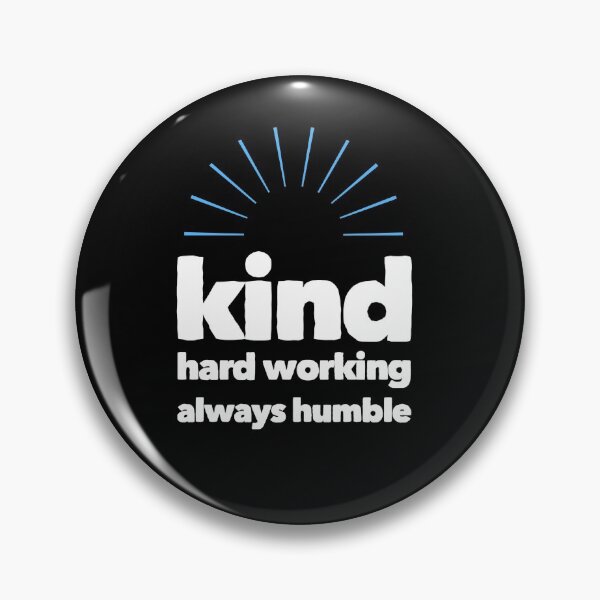 Item preview, Kind, Hard-Working, Humble (white text) designed and sold by wellsaidsir.