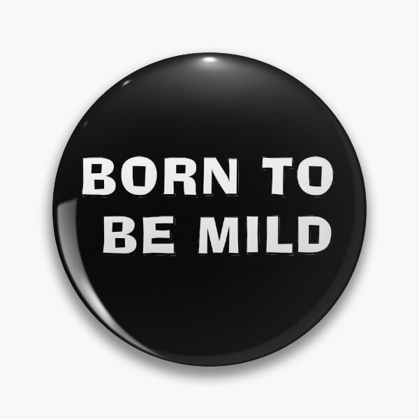 Item preview, Born to be Mild designed and sold by Boxing Kangaroo Retail Company.