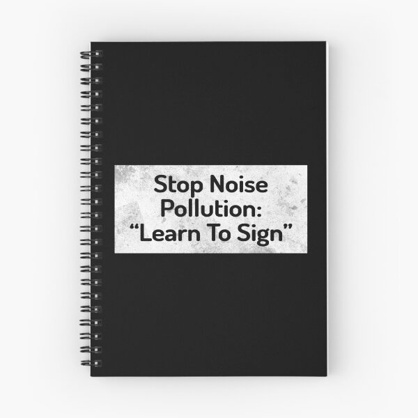 Item preview, Stop Noise Pollution, Learn To Sign  designed and sold by kindxinn.