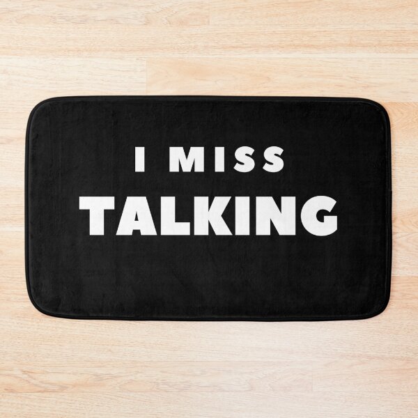Item preview, I MISS TALKING  designed and sold by FabSpark.