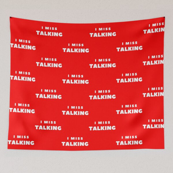 Item preview, I MISS TALKING  designed and sold by FabSpark.
