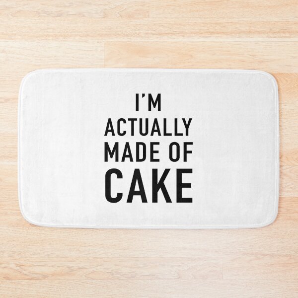 Item preview, I'm Actually Made of Cake designed and sold by quoteedesigns.