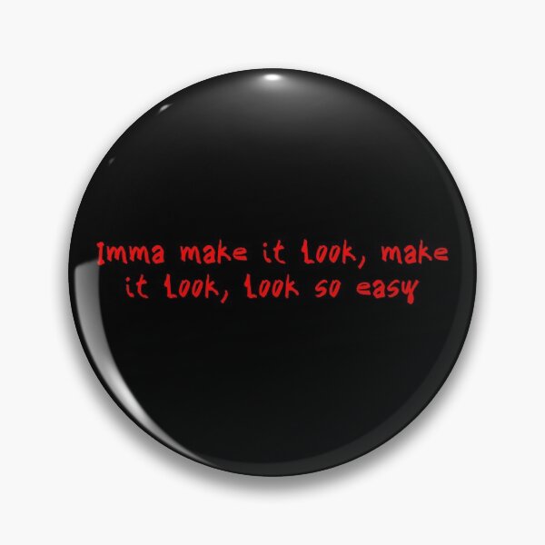 Item preview, Imma Make it Look, Make it Look, Look so Easy (red) designed and sold by dagutierrez217.