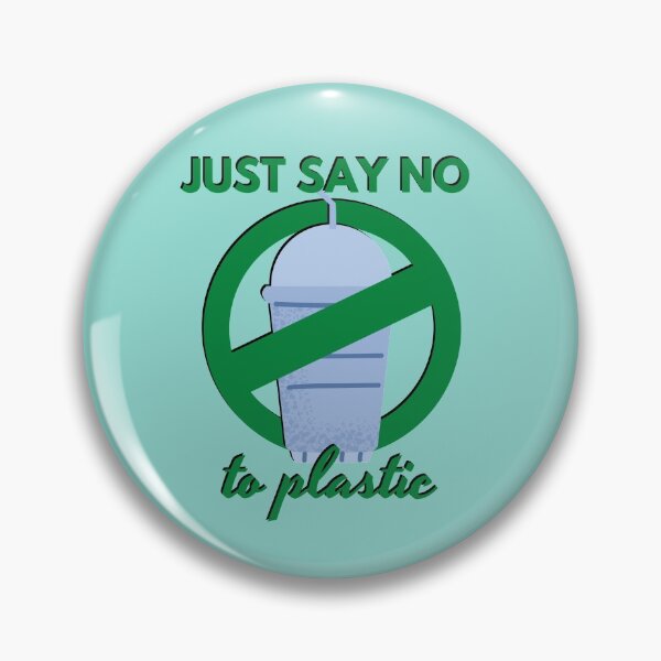 Item preview, Just Say No To Plastic - Protect the Environment, Go Reusable designed and sold by gimmesometees.