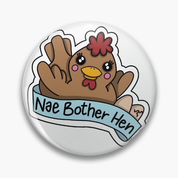 Item preview, Nae Bother, Hen designed and sold by Fawxxx.