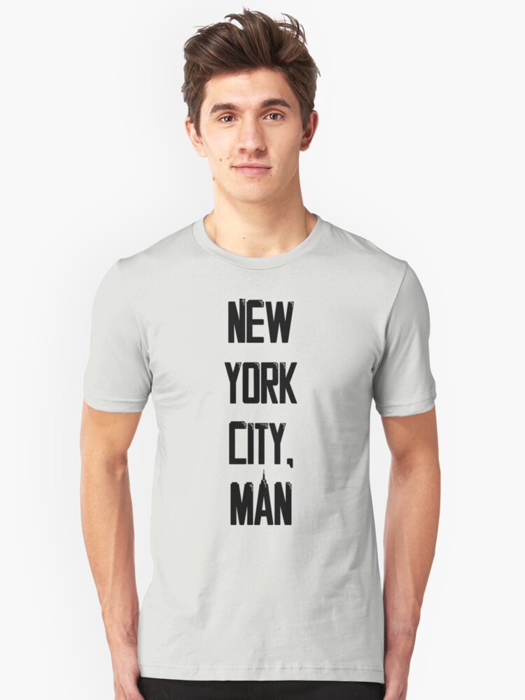 "New York City, Man" Tshirt by BrantMHudgins Redbubble
