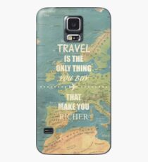 Travel is the only thing you buy that make you richer Case/Skin for Samsung Galaxy