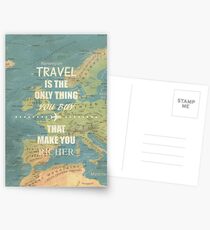 Travel is the only thing you buy that make you richer Postcards