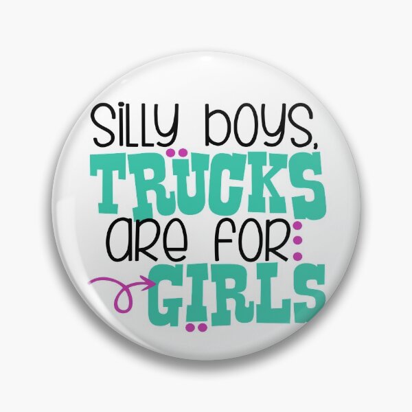 Item preview, Silly Boys Trucks Are For Girls designed and sold by adametzb.