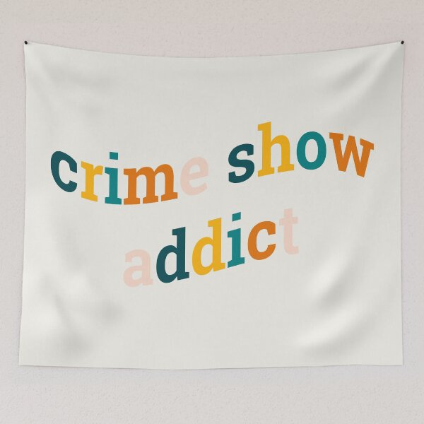 Item preview, Crime Show Addict designed and sold by sbolubasz17.