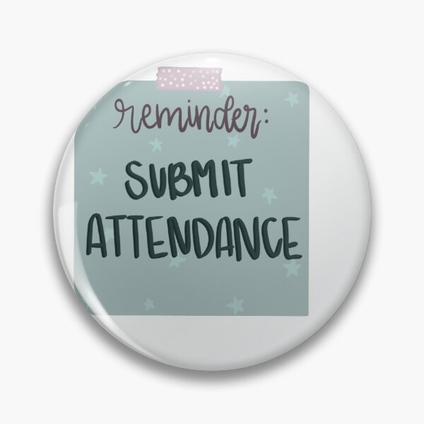 Item preview, Reminder: submit attendance  designed and sold by sarahkcrawford.