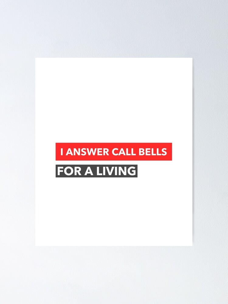 "I Answer Call Bells for a Living, Funny Cabin Crew" Poster for Sale by