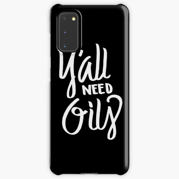 Y'all Need Oil - Aroma Therapy Essential Oils Samsung Galaxy Snap Case