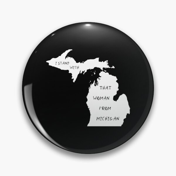 Item preview, I Stand With That Woman From Michigan designed and sold by ZINE07.