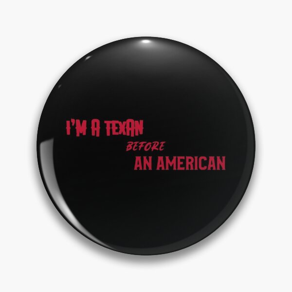 Item preview, I'm A Texan Before An American  designed and sold by Joseph Carrasco.