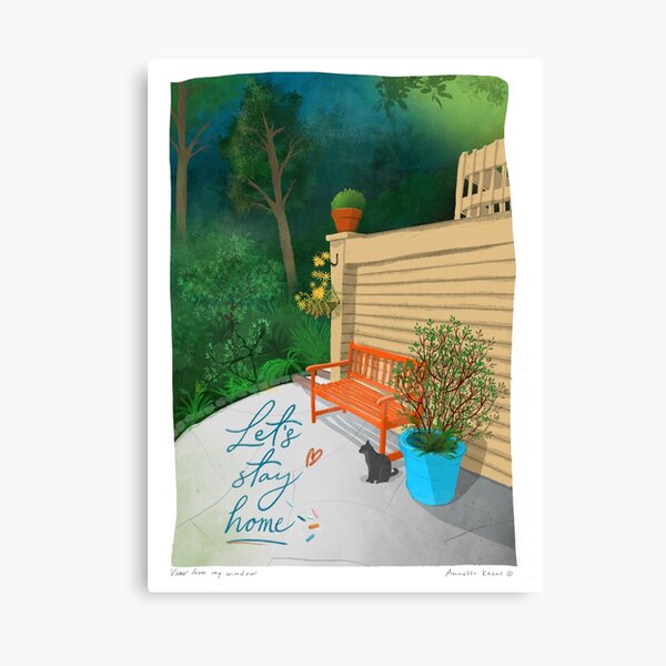Lets Stay Home, view from my window wall art, garden art Canvas Print