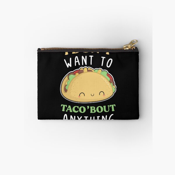 Item preview, I don't Want To Taco'Bout Anything Funny Cute Kawaii Taco's pun Gift designed and sold by Scratches Tees.
