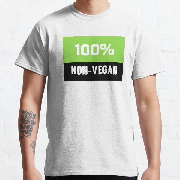 Non Vegan sticker Classic T-Shirt