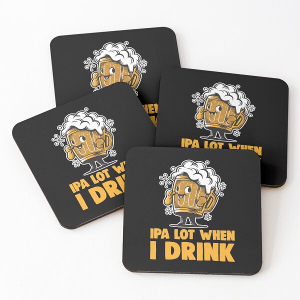 Item preview, IPA Lot When I Drink Funny Beer Drinking Practical Jok designed and sold by T-Junkie.