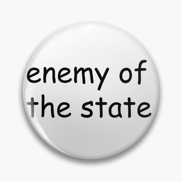 Item preview, enemy of the state designed and sold by alpacnologia.
