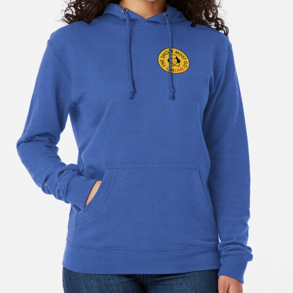 The Show Must Go Online Lightweight Hoodie