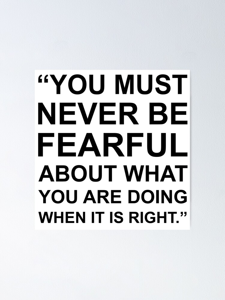 "Rosa Parks Quote You Must Never Be Fearful About What You Are Doing ...