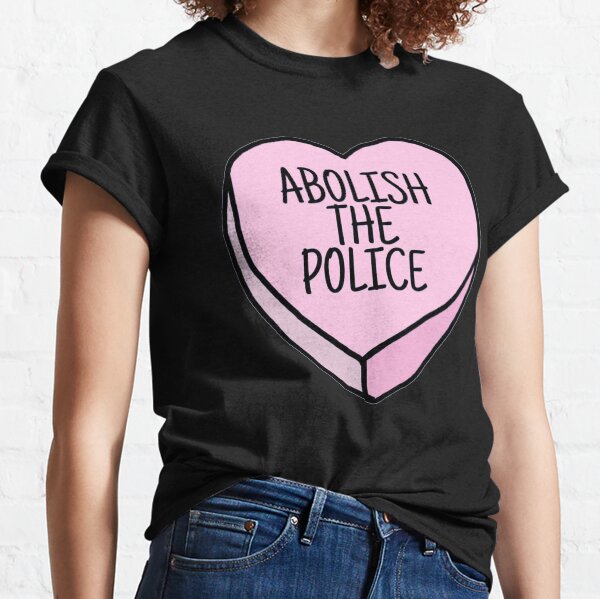Abolish The Police Classic T-Shirt