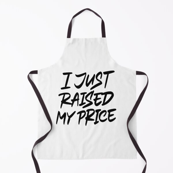 Item preview, I Just Raised My Price designed and sold by Zagach Letters.