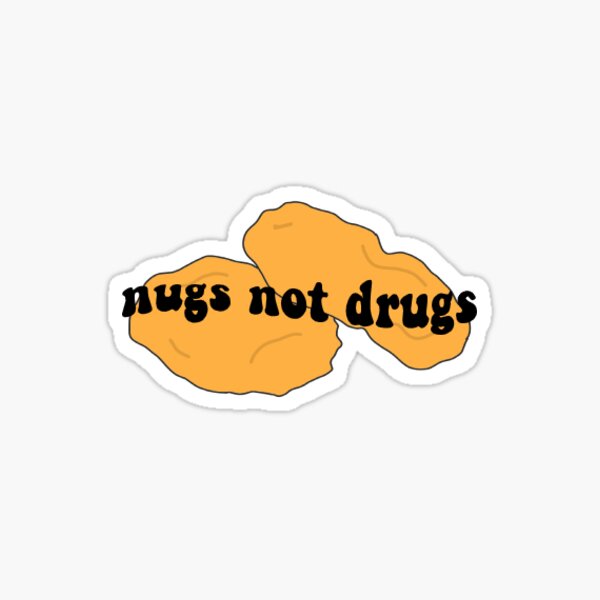 Item preview, nugs not drugs designed and sold by savrose17.