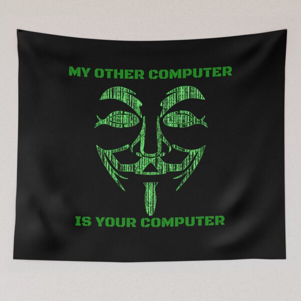 Item preview, MY OTHER COMPUTER IS YOUR COMPUTER, HACKER designed and sold by enigma3a.