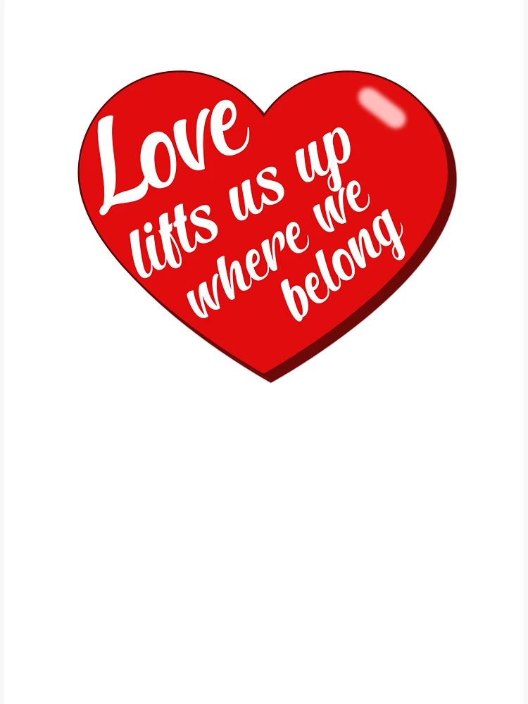 Love lift us up where we belong Sticker for Sale by rcsmit